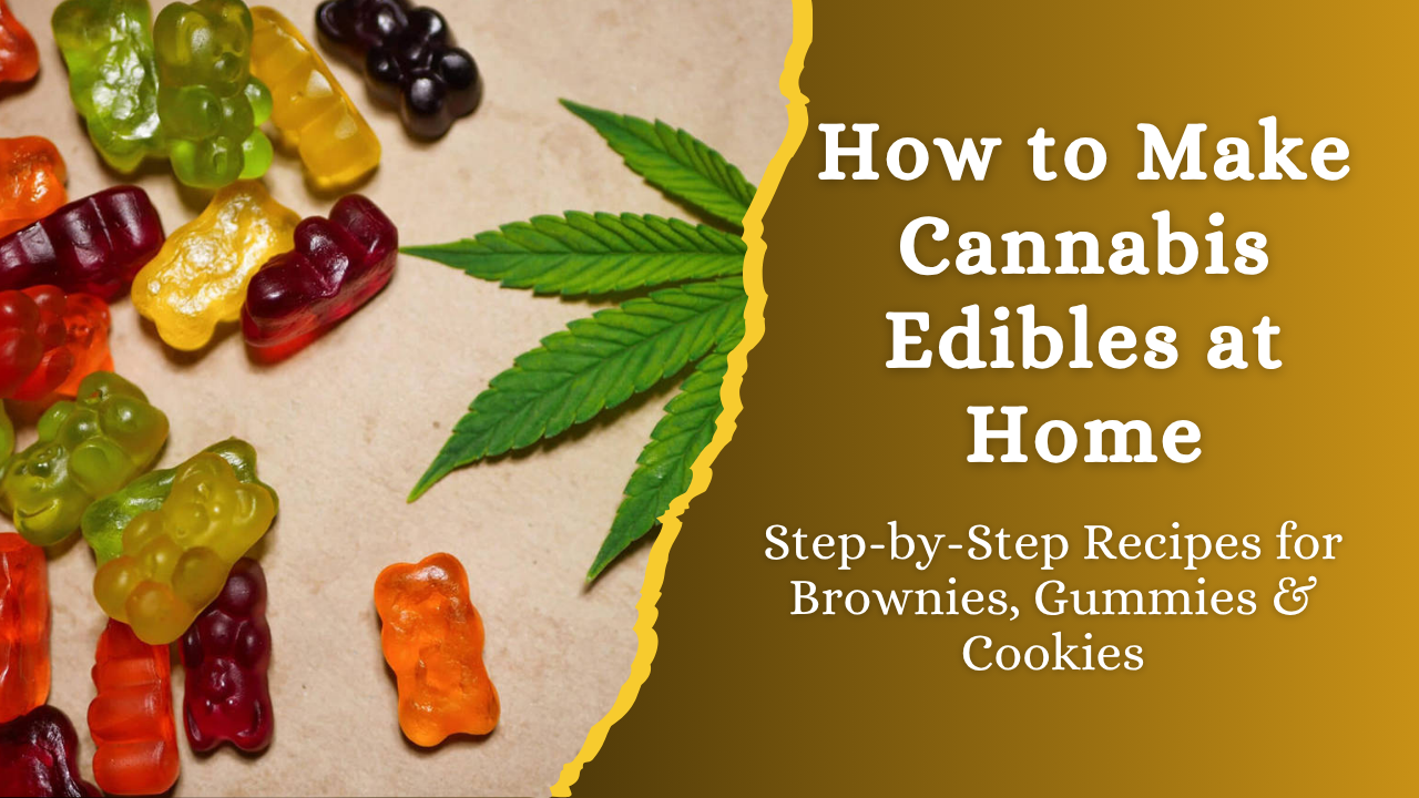 How to make cannabis edibles at home